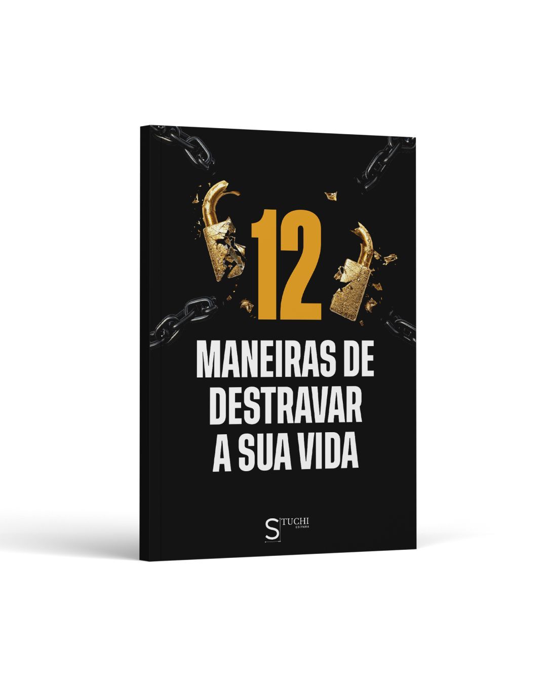 Capa 12 Maneiras de Destravar a Sua Vida
